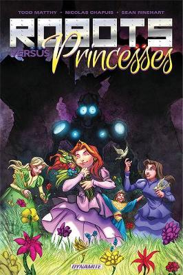 Robots Vs. Princesses Volume 1 - Todd Matthy