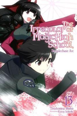 Irregular at Magic High School, Vol. 13 (light novel) - Tsutomu Satou