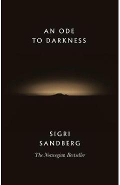 Poza produsului Ode to Darkness - Sigri Sandberg