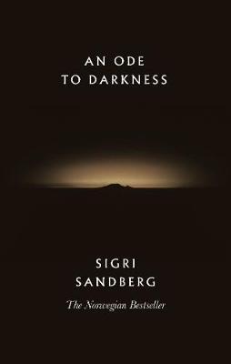 Ode to Darkness - Sigri Sandberg