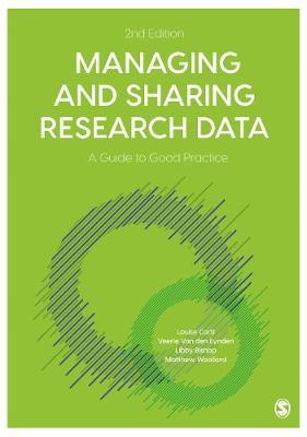 Managing and Sharing Research Data - Louise Corti