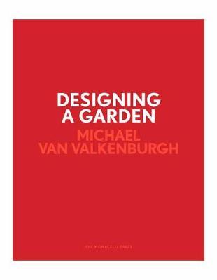 Designing a Garden - Michael Van Valkenburgh
