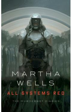 All Systems Red - Martha Wells