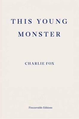 This Young Monster - Charlie Fox