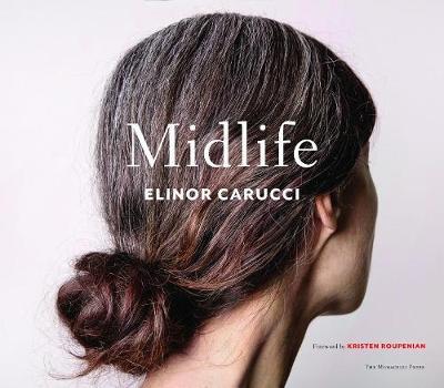 Midlife - Elinor Carucci