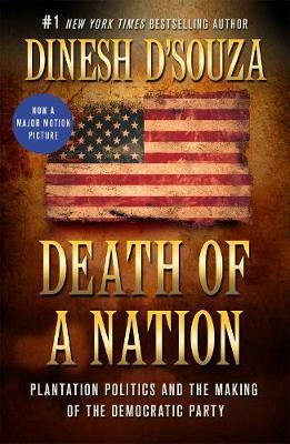 Death of a Nation - Dinesh D'Souza
