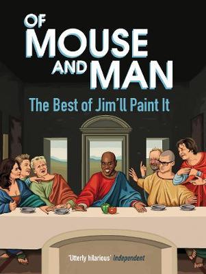 Of Mouse and Man -  Jim'll Paint It