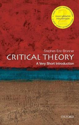 Critical Theory: A Very Short Introduction - Stehpen Eric Bronner