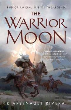 Coperta cărții 'Warrior Moon - K Arsenault Rivera'