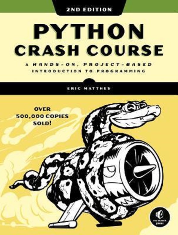 Python Crash Course: A Hands-On, Project-Based Introduction to Programming - Eric Matthes
