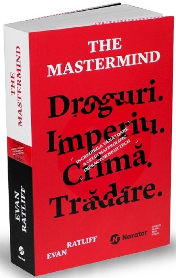 The Mastermind. Droguri. Imperiu. Crima. Tradare - Evan Ratliff