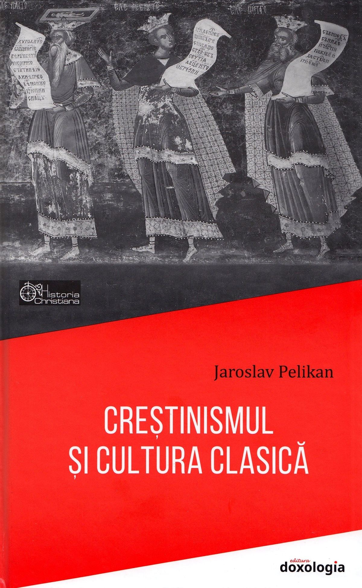 Crestinismul si cultura clasica - Jaroslav Pelikan