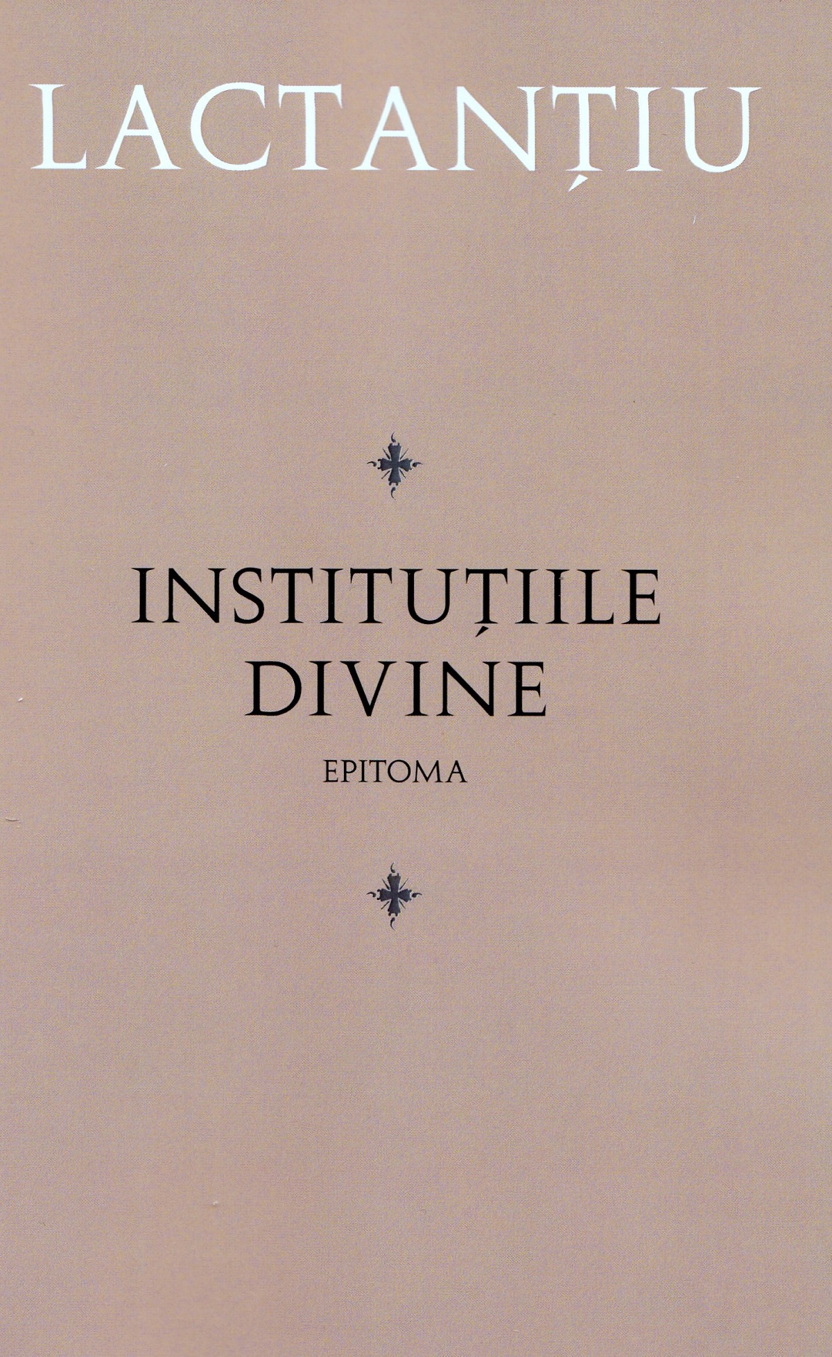 Institutiile divine. Epitoma - Lactantiu