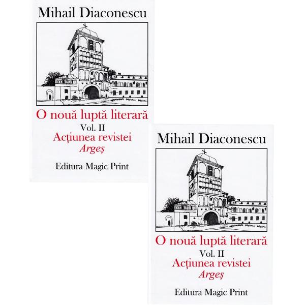 O noua lupta literara. Vol.1+2 - Mihail Diaconescu