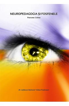 Poza produsului Neuropedagogia si fosfenele - Francesc Celma
