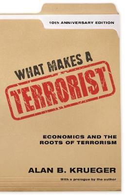 What Makes a Terrorist - Alan B. Krueger