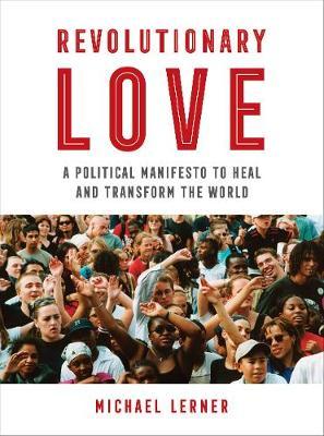 Revolutionary Love - Michael Lerner