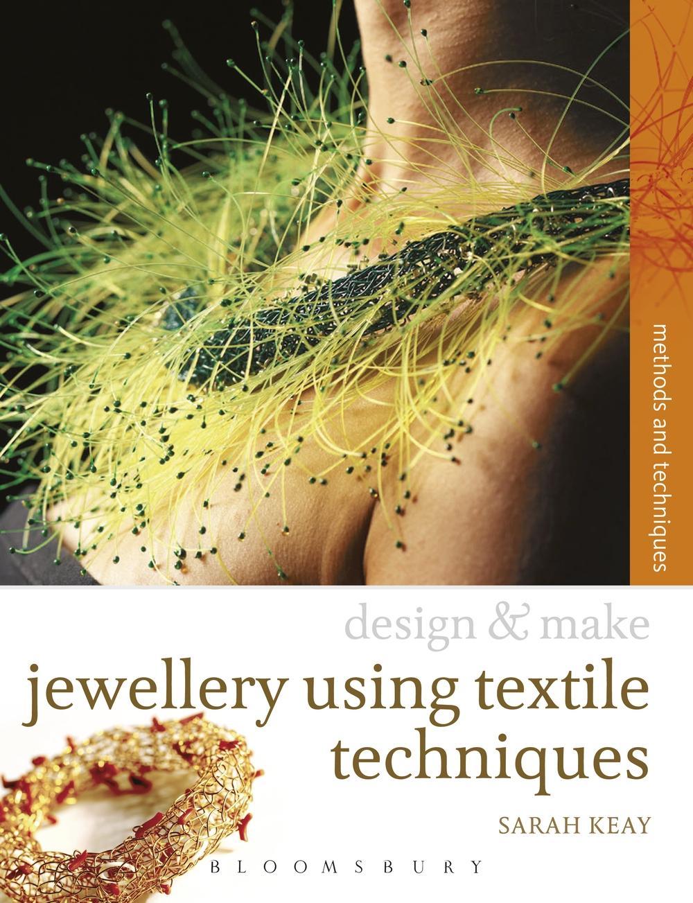 Jewellery Using Textiles Techniques - Sarah Keay