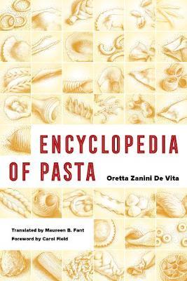 Encyclopedia of Pasta - Oretta Zanini De Vita