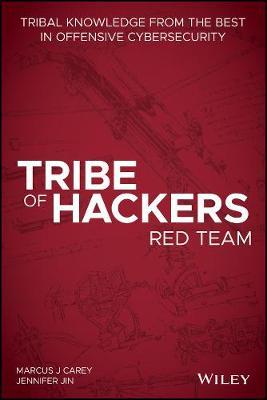 Tribe of Hackers Red Team - Marcus J Carey