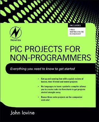 PIC Projects for Non-Programmers - John Iovine