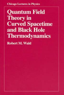 Quantum Field Theory in Curved Spacetime and Black Hole Ther - Robert M. Wald