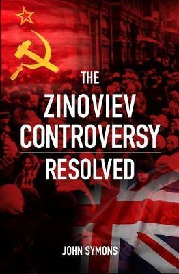 Zinoviev Controversy Resolved - John Symons