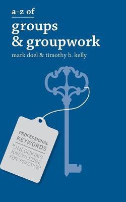 A-Z of Groups and Groupwork - Mark Doel
