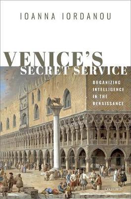 Venice's Secret Service - Ioanna Iordanou