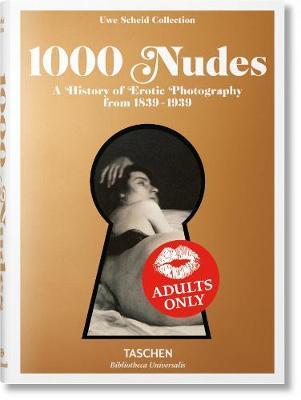 1000 Nudes. A History of Erotic Photography from 1839-1939 - Hans-Michael Koetzle