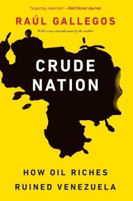 Crude Nation - Raul Gallegos