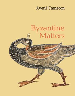 Byzantine Matters - Averil Cameron