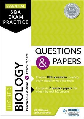 Essential SQA Exam Practice: Higher Biology Questions and Pa - Billy Dickson