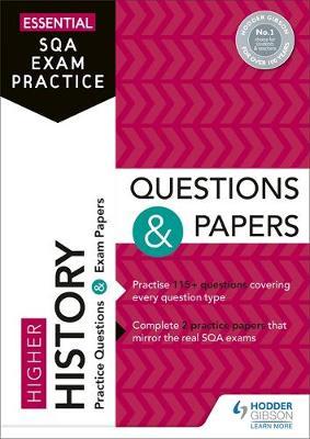 Essential SQA Exam Practice: Higher History Questions and Pa - Paul Van der Boon