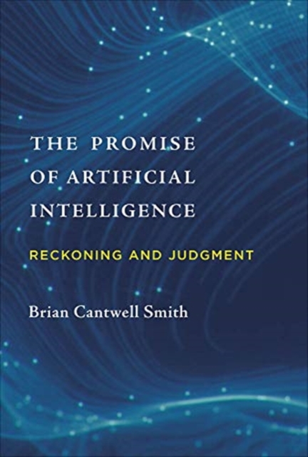 Promise of Artificial Intelligence - Brian Cantwell Smith