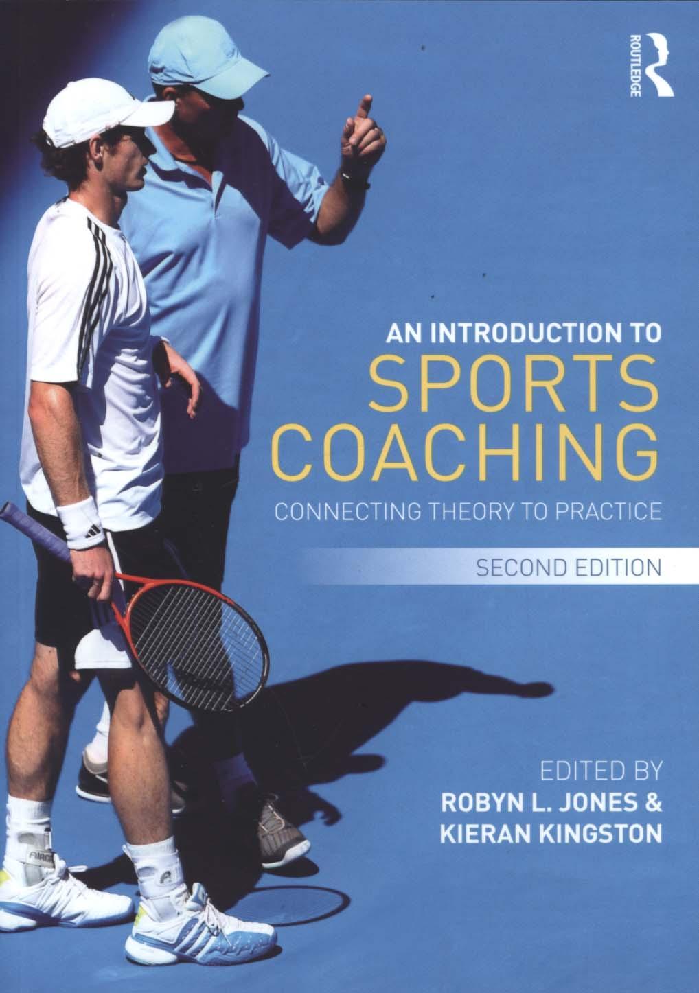 Introduction to Sports Coaching - Robyn L Jones