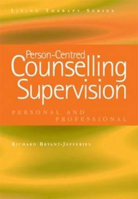 Person-Centred Counselling Supervision - Richard Bryant-Jefferie