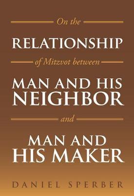 On the Relationship of Mitzvot Between Man and His Neighbor - Daniel Sperber