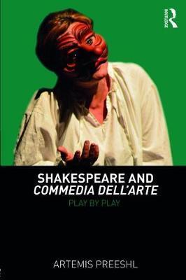 Shakespeare and Commedia dell'Arte - Artemis Preeshl
