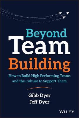 Beyond Team Building - W Gibb Dyer