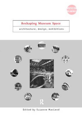 Reshaping Museum Space - Suzanne MacLeod