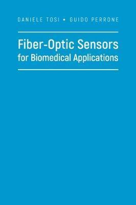 Fiber-Optic Sensors for Biomedical Applications - Daniele Tosi