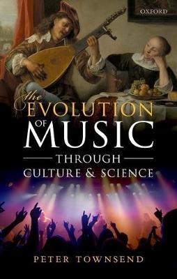 Evolution of Music through Culture and Science - Peter Townsend