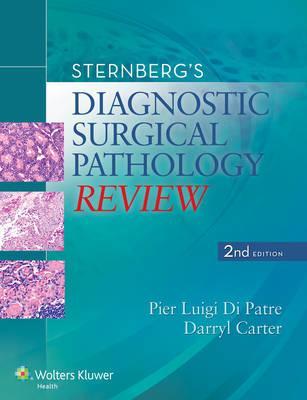 Sternberg's Diagnostic Surgical Pathology Review - Pier Luigi Di Patre