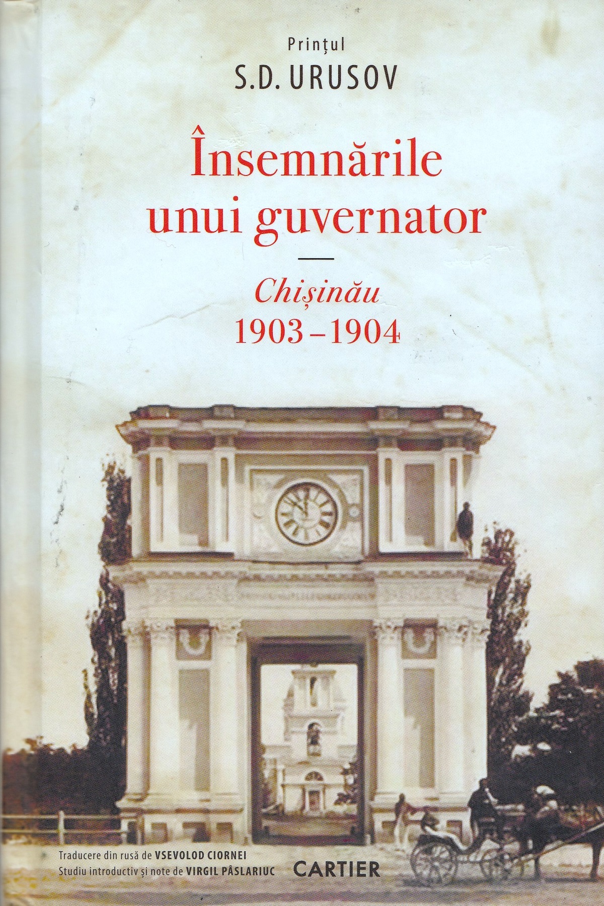 Insemnarile unui guvernator. Chisinau 1903-1904 - Printul S.D. Urusov