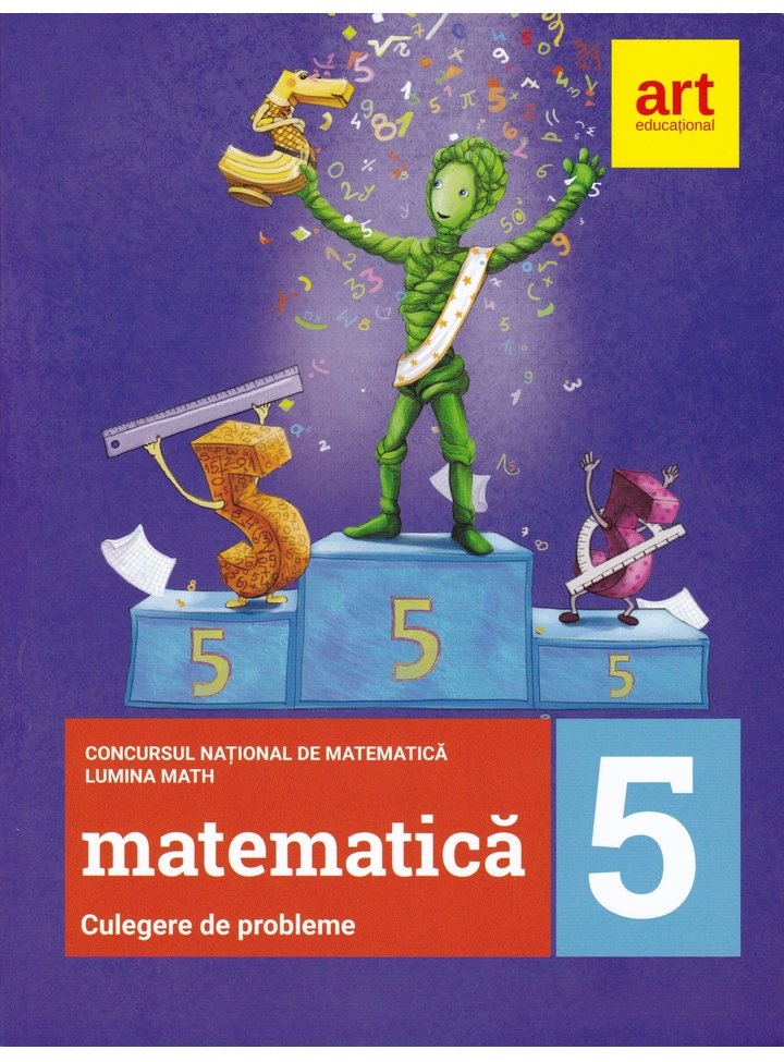 Matematica - Clasa 5 - Culegere de probleme. Concursul national LuminaMath