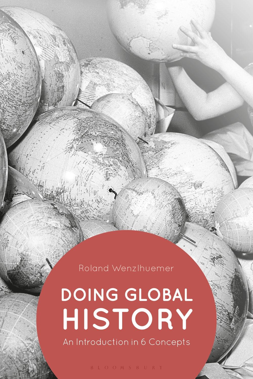 Doing Global History - Roland Wenzlhuemer