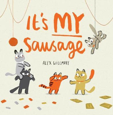 It's MY Sausage - Alex Willmore