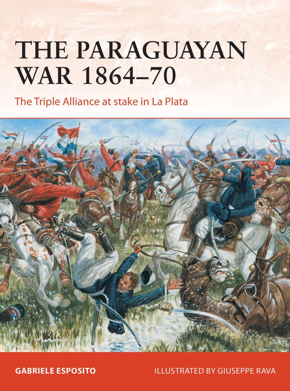 Paraguayan War 1864-70 - Gabriele Esposito