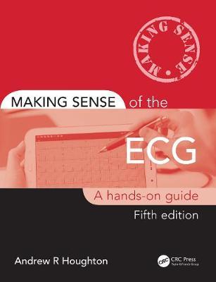 Making Sense of the ECG - Andrew Houghton